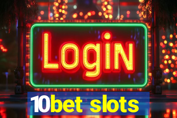 10bet slots